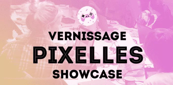 Vernissage pour le 5e Incubateur de jeux de Pixelles!
