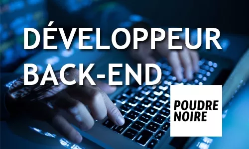 Super job du jour : Développeur Back-end chez Poudre Noire
